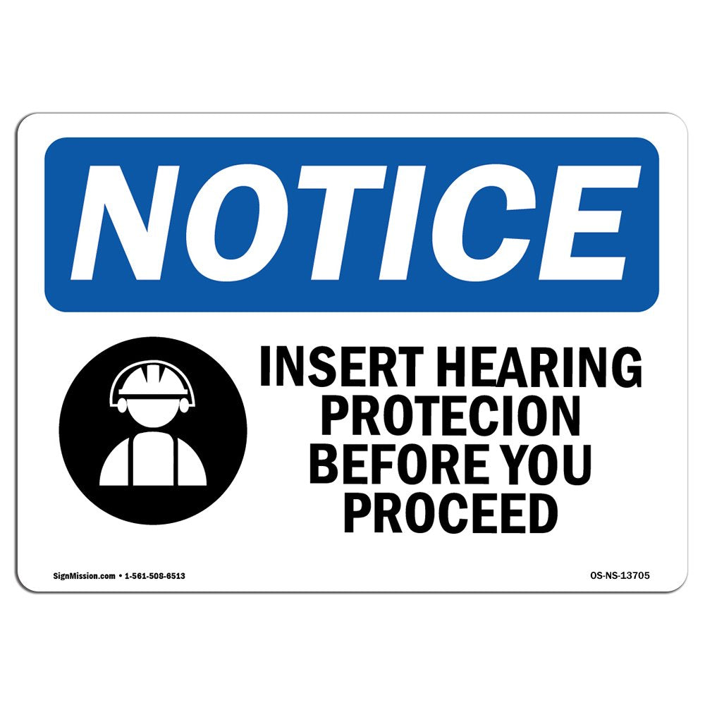 OSHA Notice Sign - Insert Hearing Protection Before | Rigid Plastic Sign | Protect Your Business, Construction Site, Warehouse & Shop Area | Made in The USA