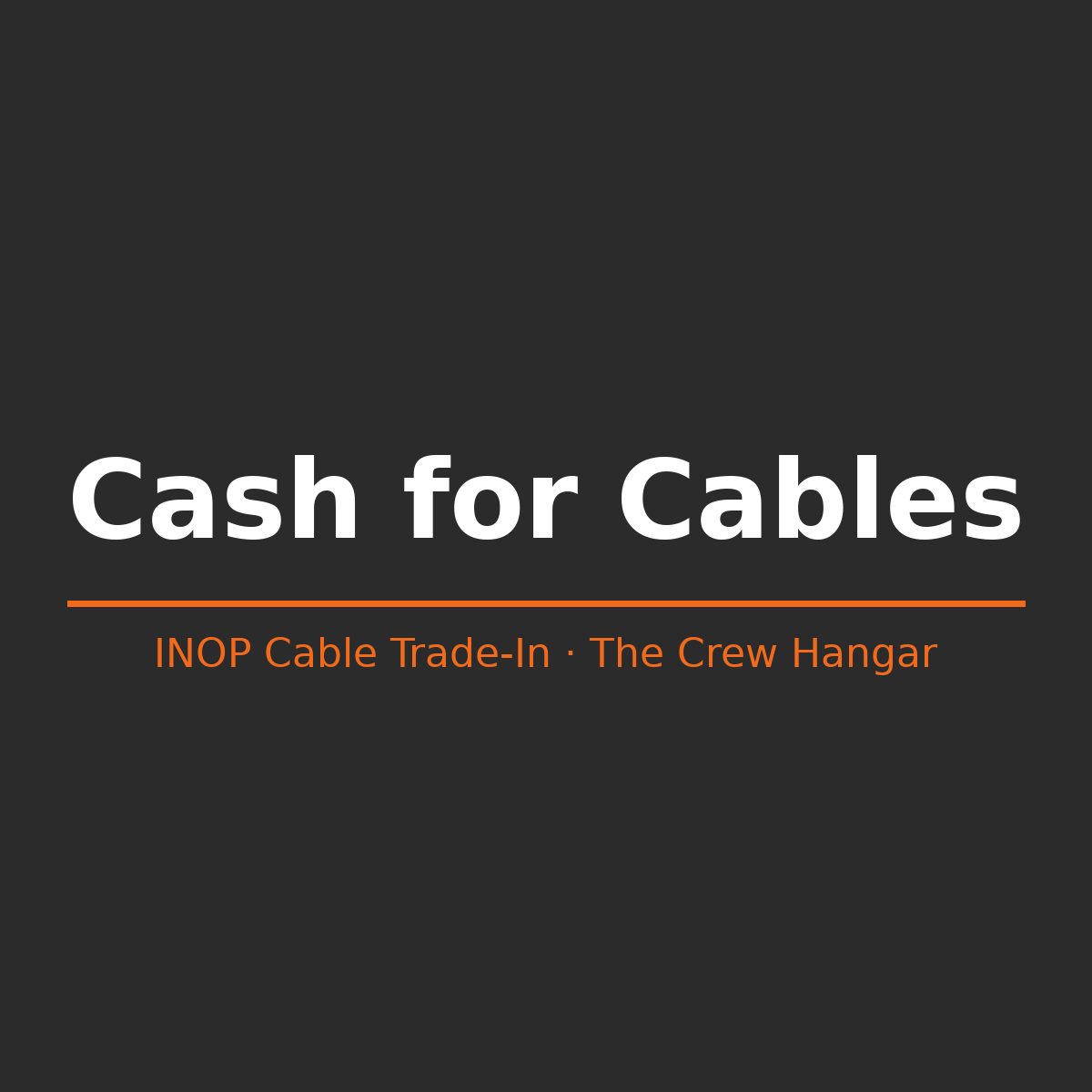 Cash for Cables INOP cable trade-in
